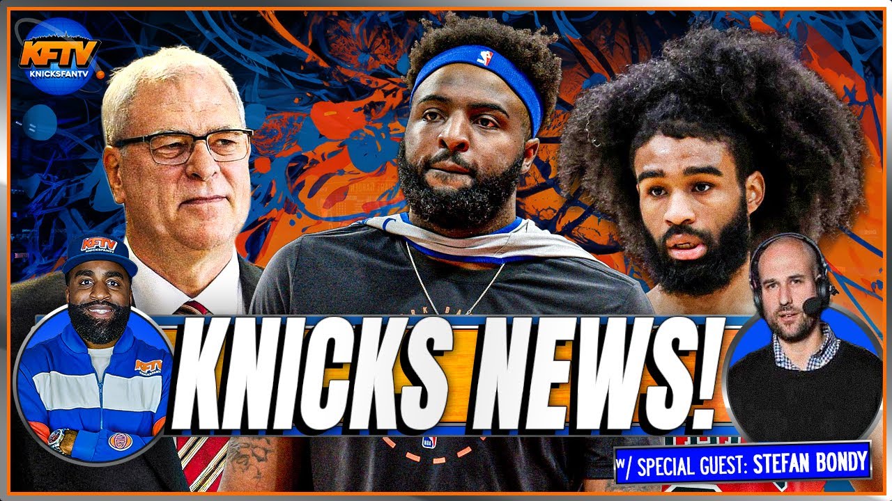 Knicks News: Mitch & Deuce Return | Phil Trashes Melo w/ Stefan Bondy, NY Post