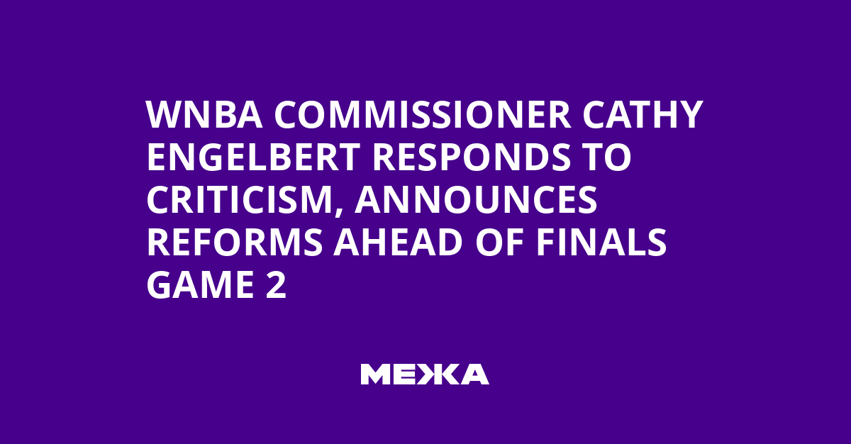 WNBA Commissioner Cathy Engelbert Responds to Criticism, Announces Reforms Ahead of Finals Game 2 | Ukraine news