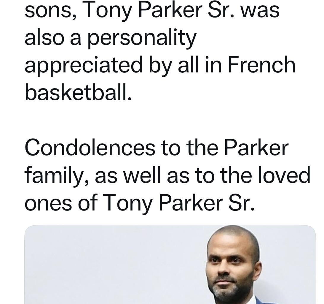 Tony Parker Sr. has passed away.