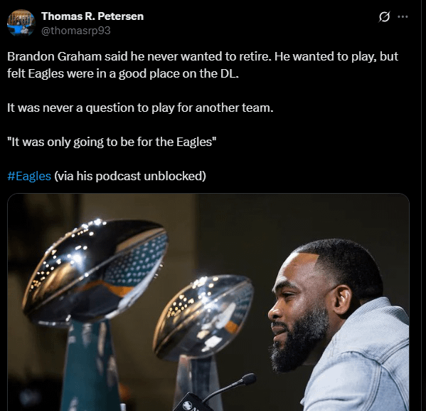 [Thomas R. Petersen] Brandon Graham said he never wanted to retire. He wanted to play, but felt Eagles were in a good place on the DL. It was never a question to play for another team. "It was only going to be for the Eagles"