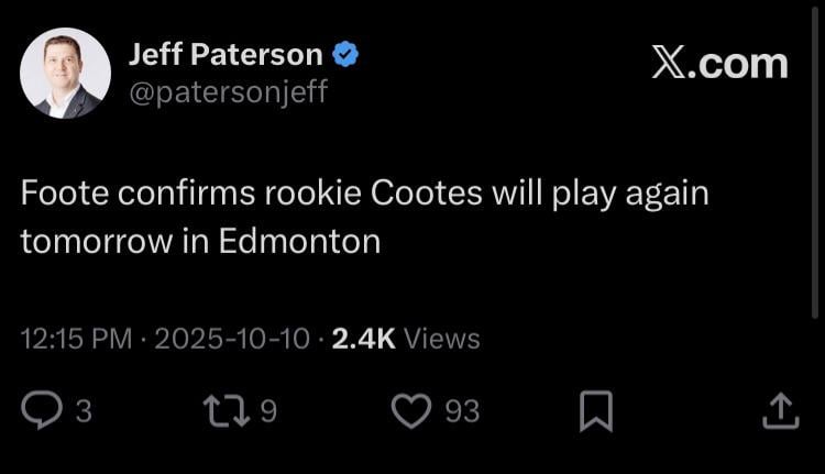 [Paterson] Foote confirms rookie Cootes will play again tomorrow in Edmonton