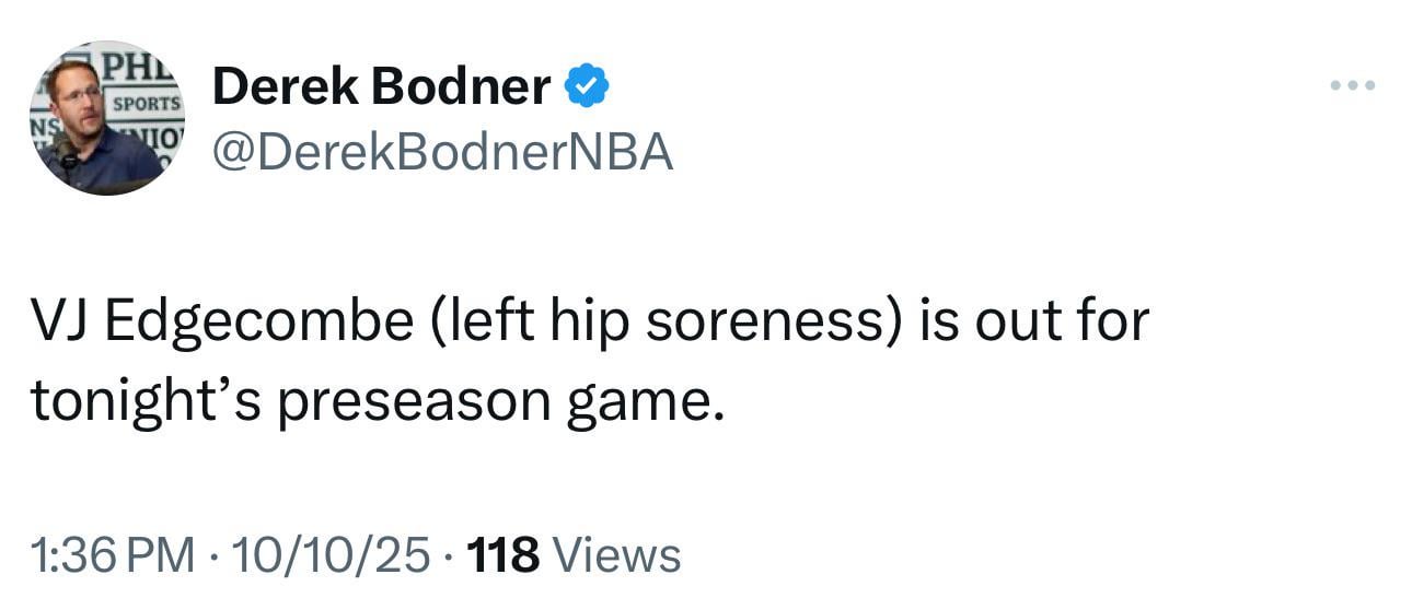 [Bodner] VJ Edgecombe (left hip soreness) is out for tonight’s preseason game.