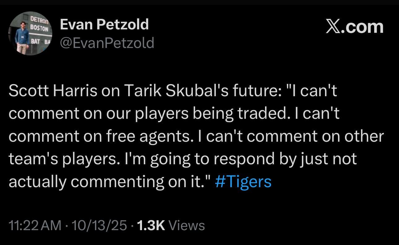 Scott Harris on Tarik Skubal's future: "I can't comment on our players being traded. I can't comment on free agents. I can't comment on other team's players. I'm going to respond by just not actually commenting on it."