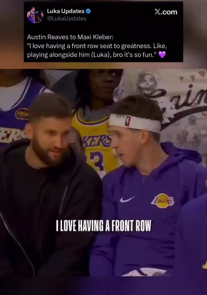 “I love having a front row seat to greatness.” - AR on Luka