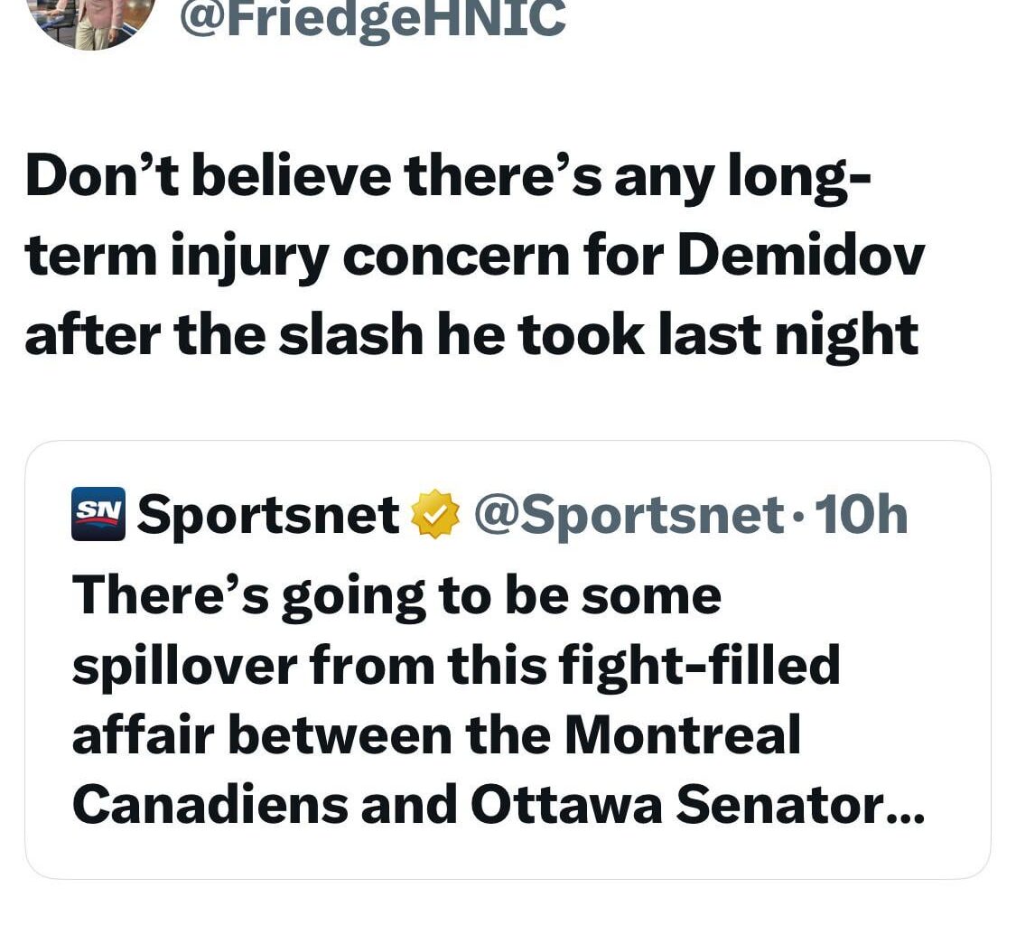 [Friedman] Don’t believe there’s any long-term injury concern for Demidov after the slash he took last night