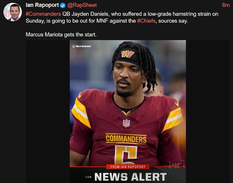 [Rapoport] QB Jayden Daniels is going to be out for MNF against the Chiefs