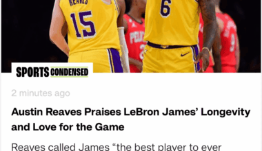 Austin Reaves says LeBron could've retired 6 years ago and still be the GOAT