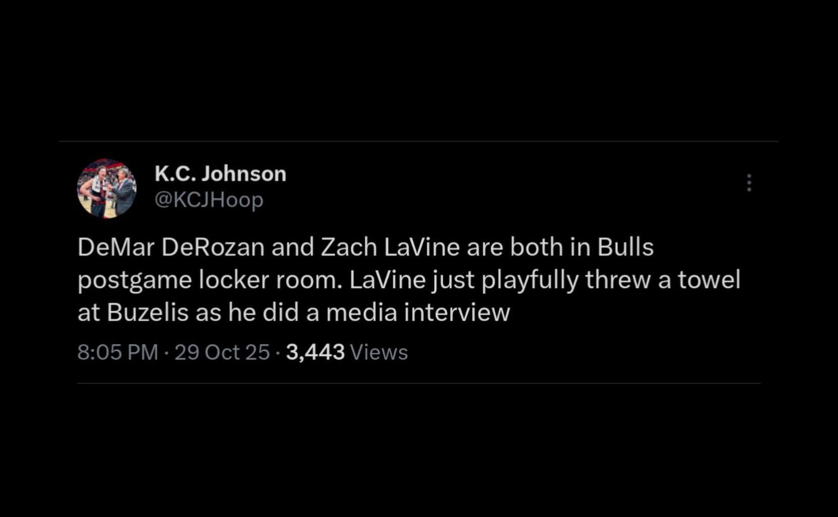 [K.C. Johnson] DeMar DeRozan and Zach LaVine are both in Bulls postgame locker room. LaVine just playfully threw a towel at Buzelis as he did a media interview