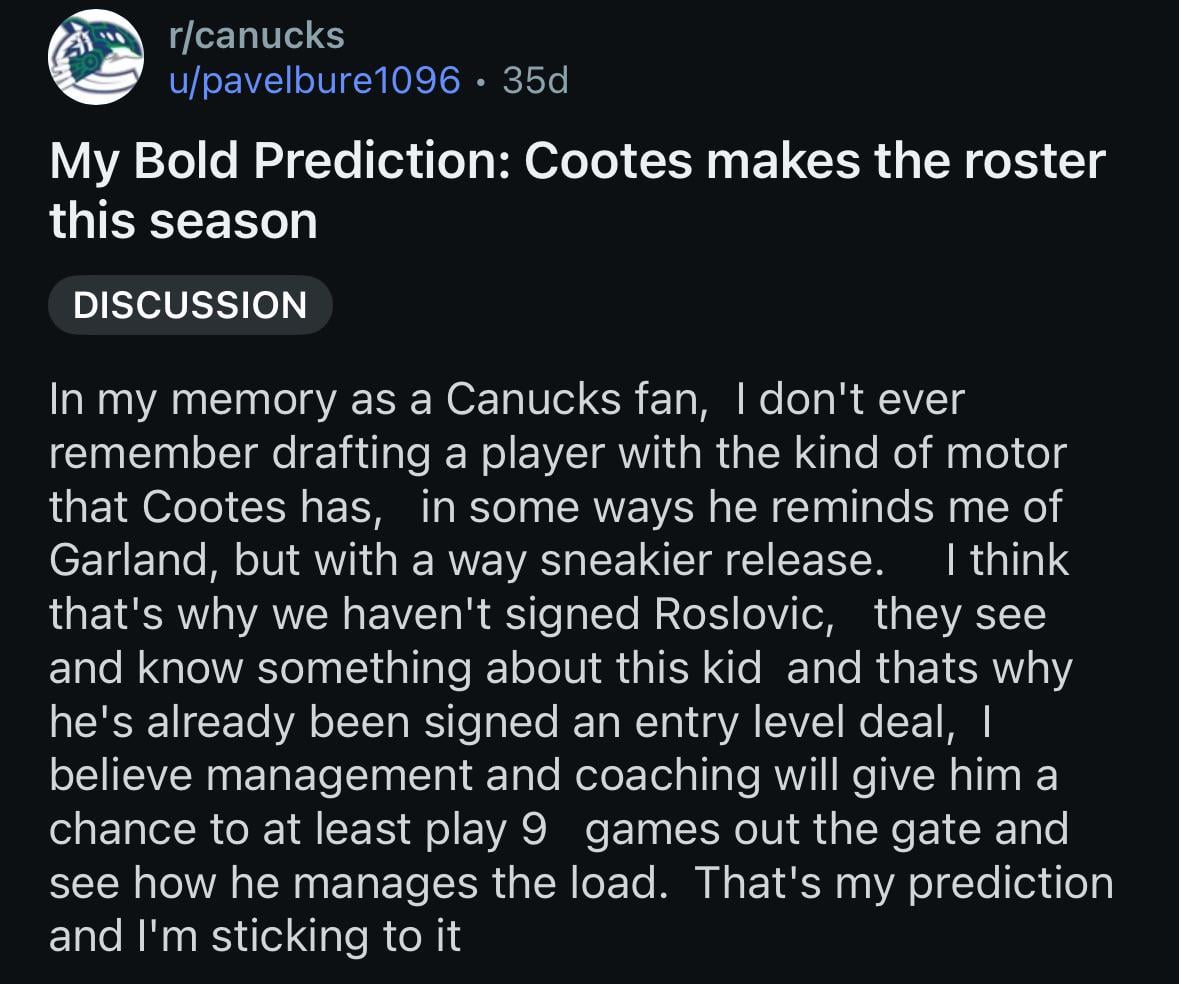 This post a month ago that was downvoted to the netherrealm ⬇️👎📉 that predicted Cootes will make the roster… 👀