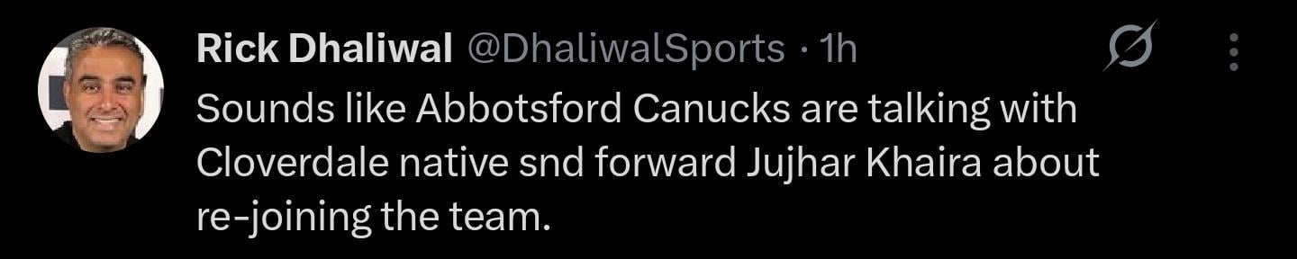 Abbotsford is talking Jujhar Khaira into rejoining the team (@DhaliwalSports) [X/Twitter]