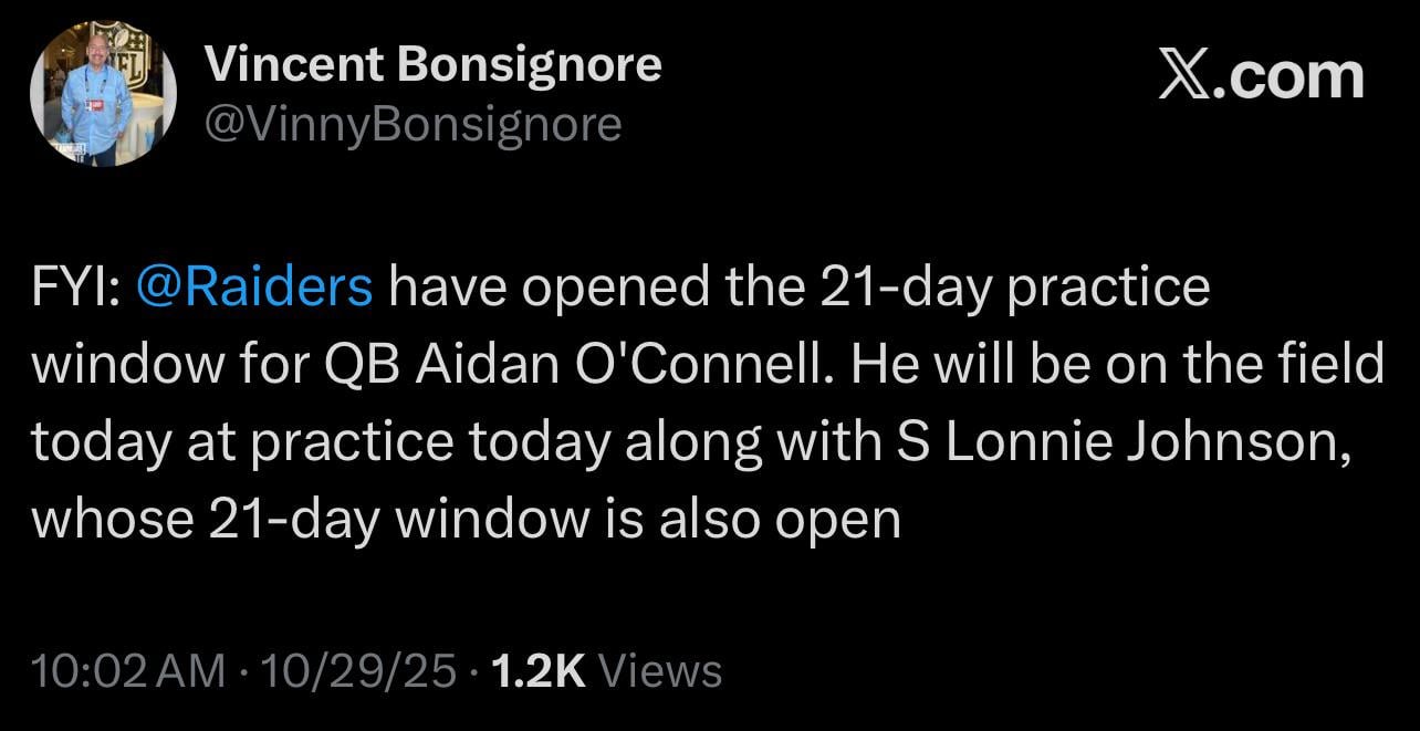 [Vincent Bonsignore] FYI: @Raiders have opened the 21-day practice window for QB Aidan O'Connell. He will be on the field today at practice today along with S Lonnie Johnson, whose 21-day window is also open