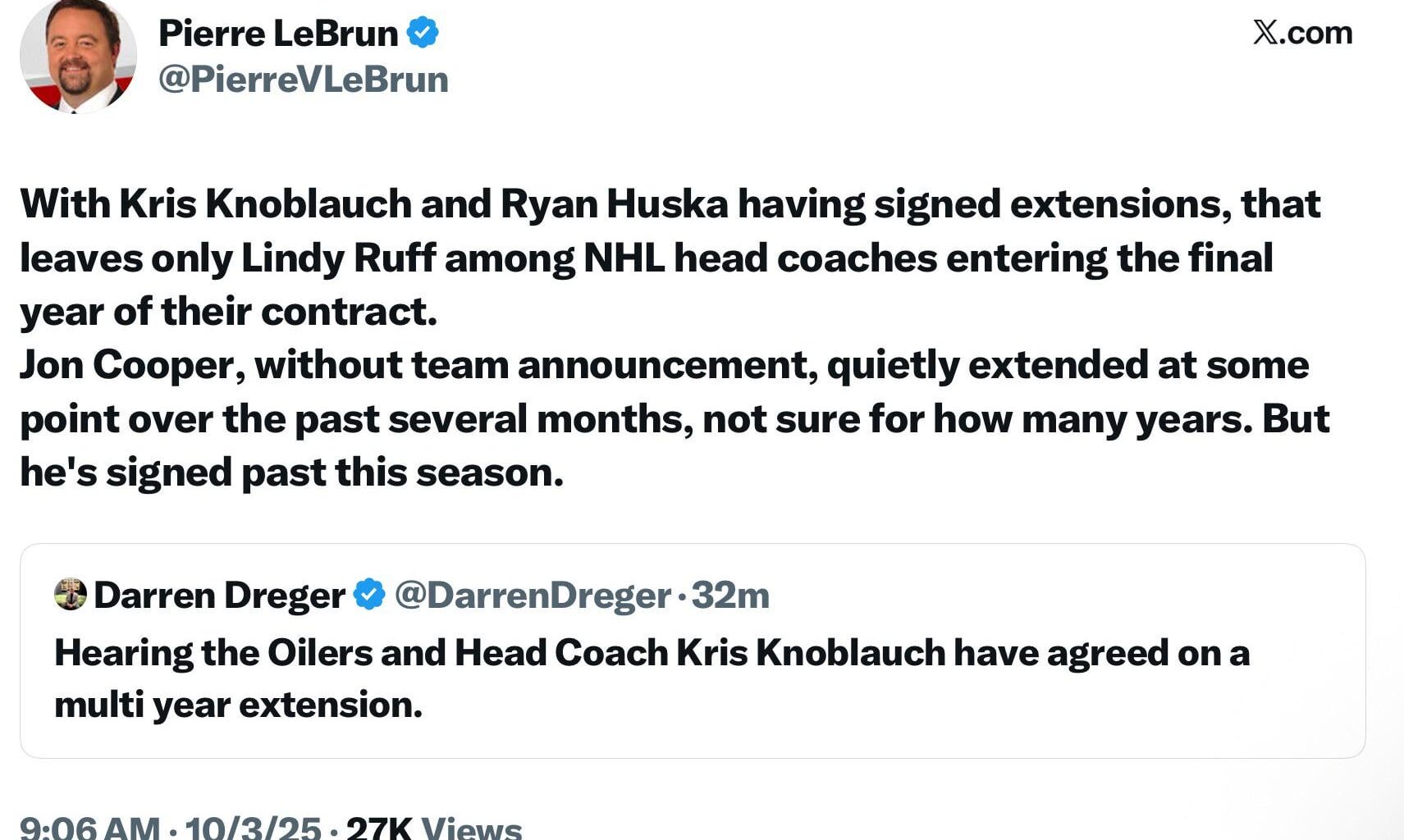 [LeBrun] With Kris Knoblauch and Ryan Huska having signed extensions, that leaves only Lindy Ruff among NHL head coaches entering the final year of their contract.