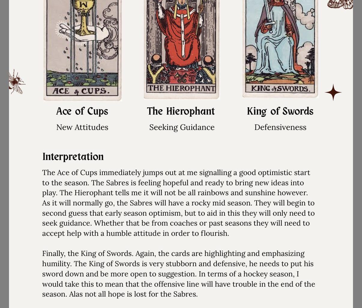 I had to go to tarot cards to see how this season will pan out.