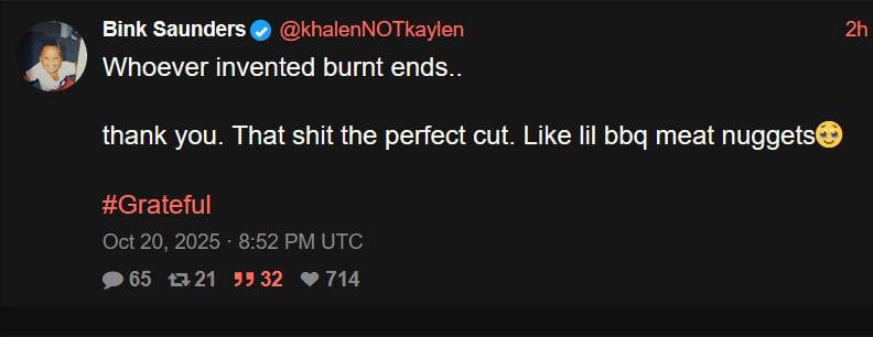 [Khalen Saunders] Whoever invented burnt end..