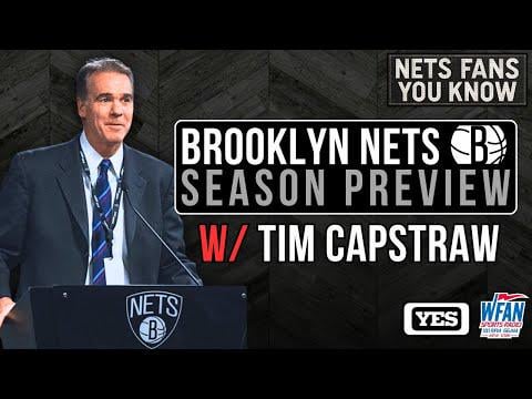 BROOKLYN NETS SEASON PREVIEW w/ TIM CAPSTRAW