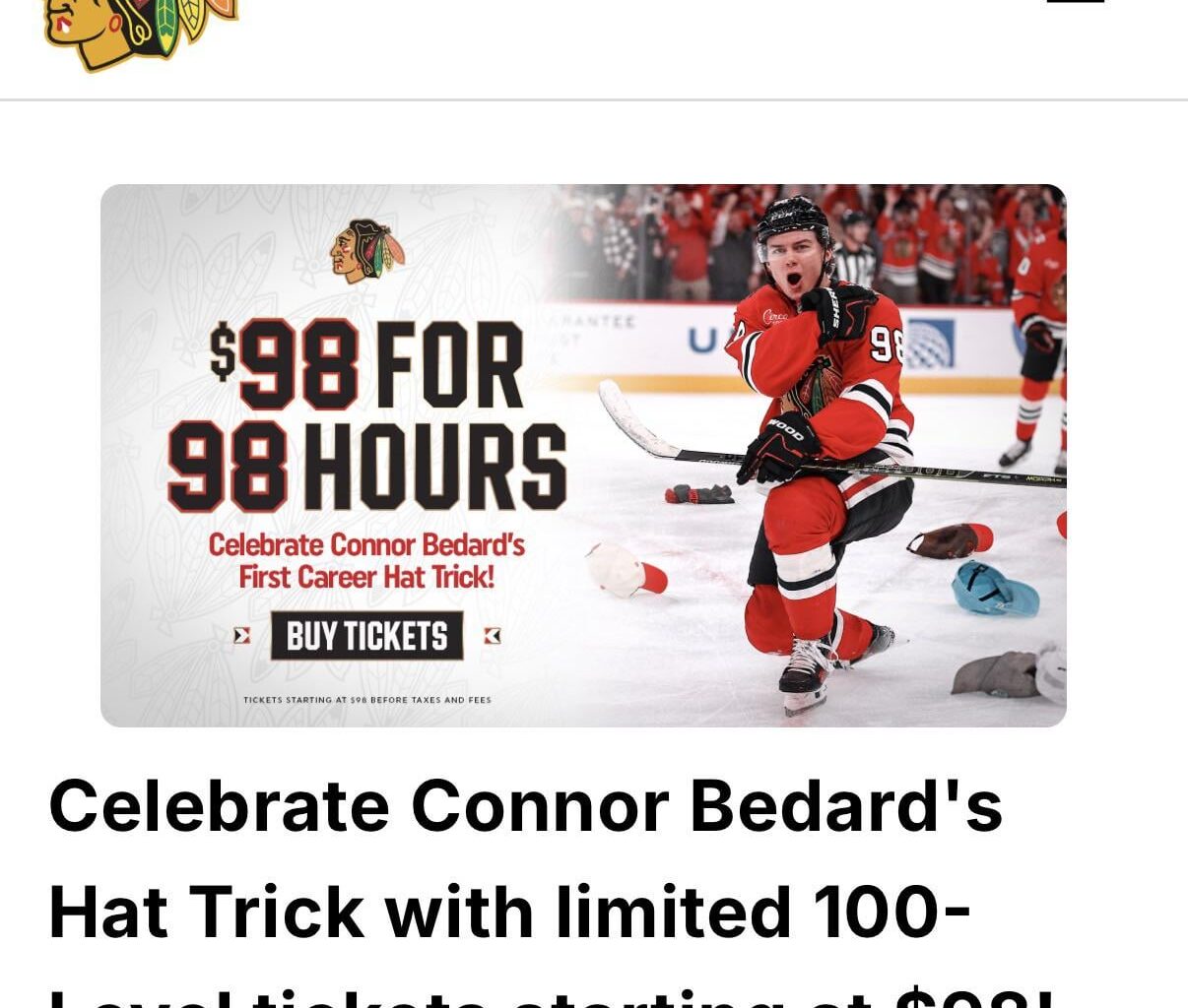FYI - some 100 Level seats discounted to $98 for Bedard Hat Trick celebration