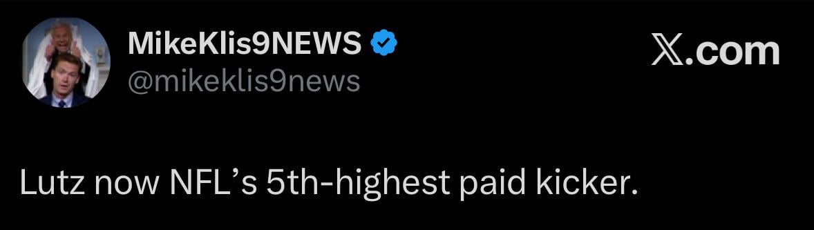[Klis] Lutz now NFL’s 5th-highest paid kicker.