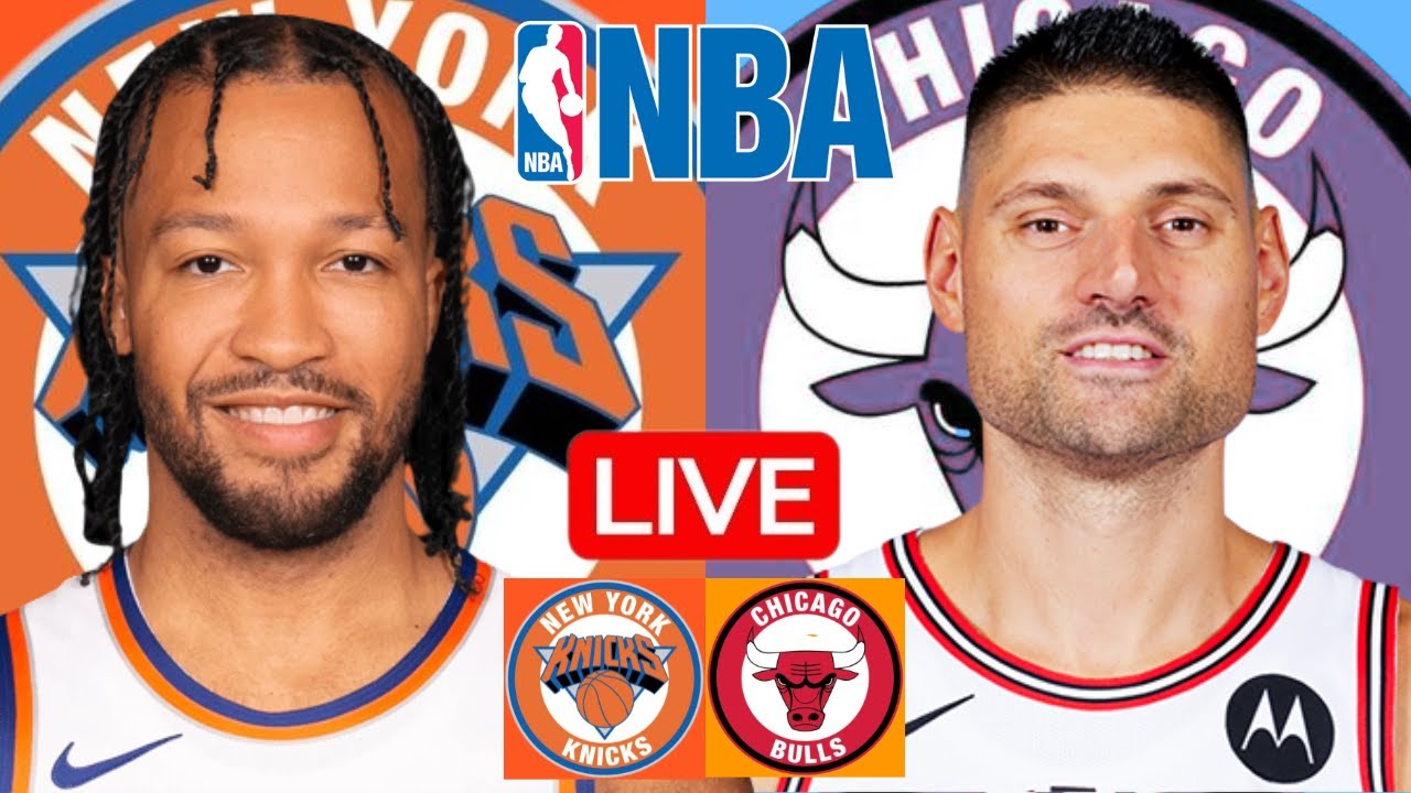 LIVE: NEW YORK KNICKS vs CHICAGO BULLS | NBA | PLAY BY PLAY | SCOREBOARD