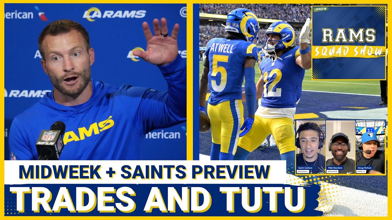 RAMS SQUAD SHOW: Rams TRADE Talk, Tutu Atwell INJURY FALLOUT, and PREDICTIONS vs New Orleans Saints!