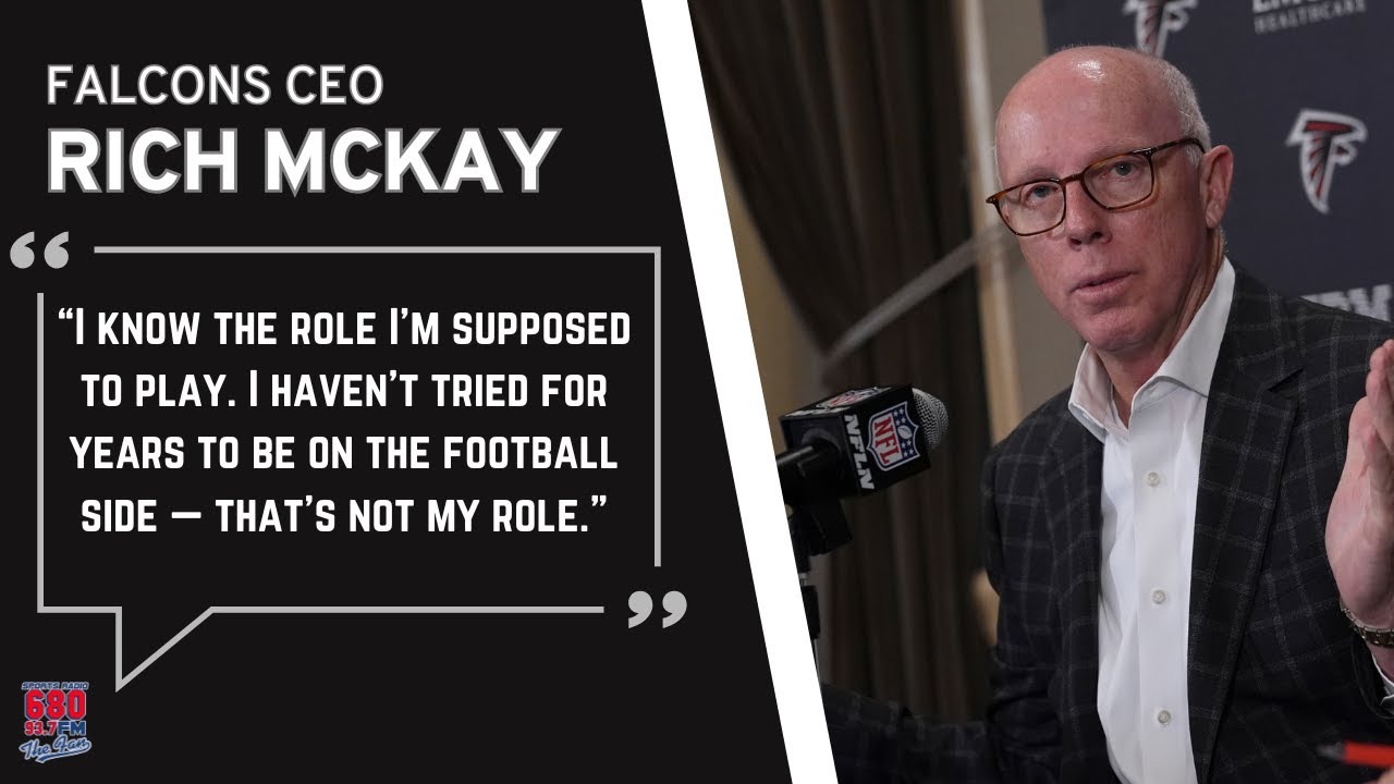 Falcons CEO Rich McKay Speaks Out: “Arthur Blank Hears the Fans. He Knows the Angst.”