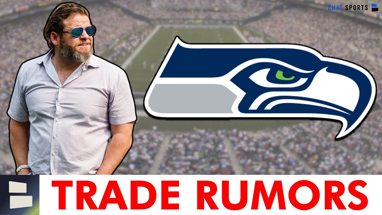 🚨BOMBSHELL Seattle Seahawks Trade REPORTS via NFL Insider Jordan Schultz, PFF, & ESPN