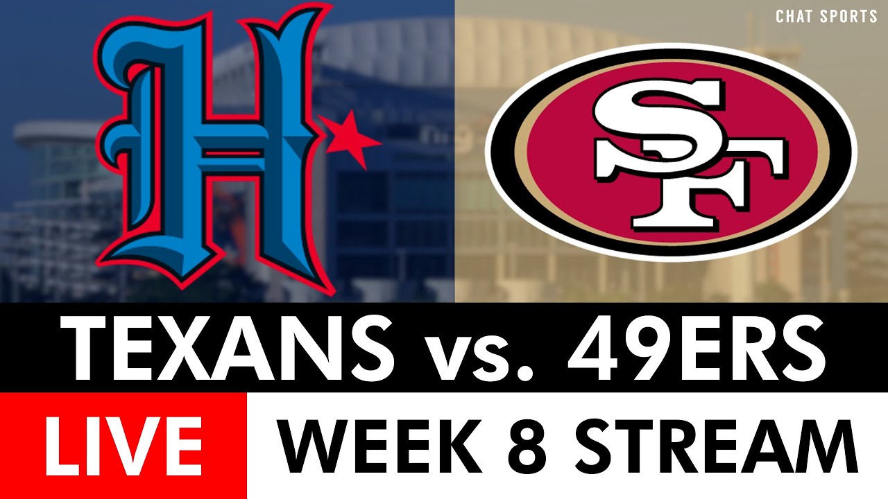 Texans vs. 49ers Live Streaming Scoreboard, Play-By-Play & Highlights: NFL Week 8 Watch Party On Fox