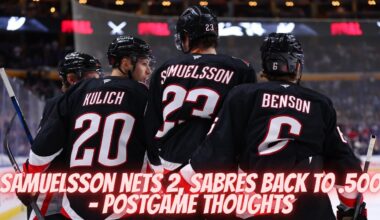 Samuelsson Nets 2, Sabres Back To .500 - Postgame Thoughts