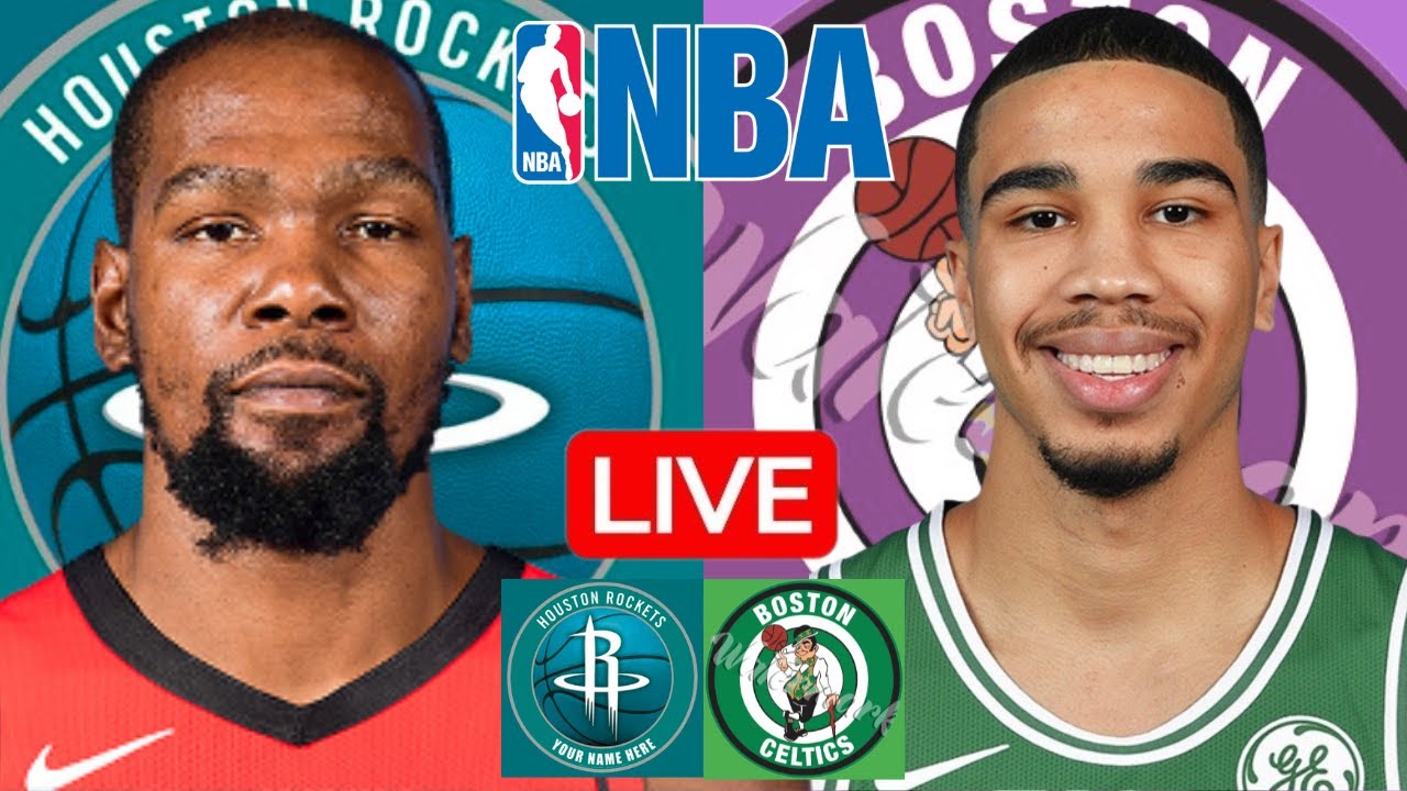 LIVE: HOUSTON ROCKETS vs BOSTON CELTICS | NBA | PLAY BY PLAY | SCOREBOARD