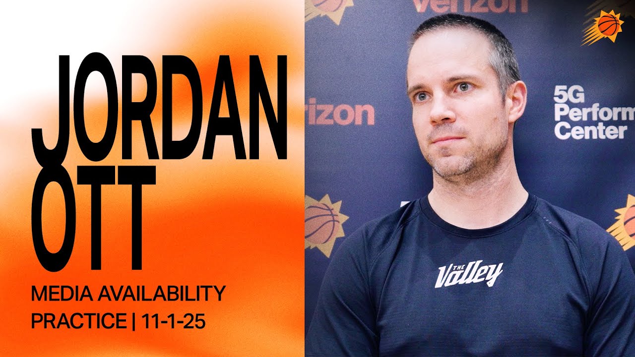 Head Coach Jordan Ott Practice Media Availability | Phoenix Suns | 11-1-25