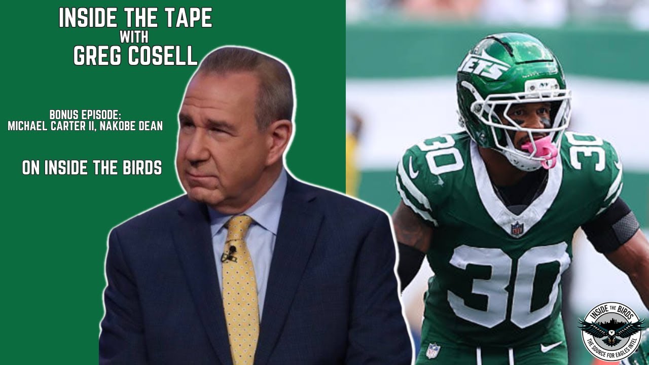 Inside The Tape With Greg Cosell: Breakdown Of Philadelphia Eagles DB Michael Carter II, Nakobe Dean