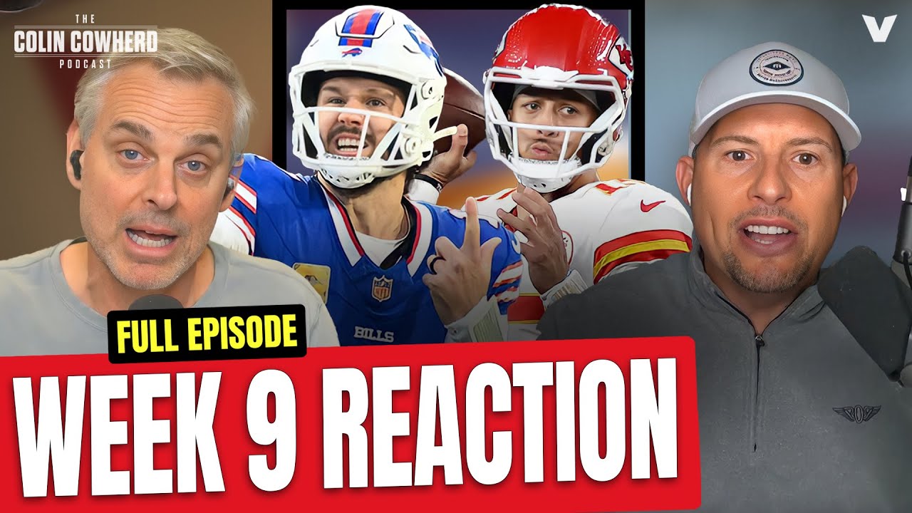 Reaction to Chiefs-Bills, Bears-Bengals, Lions-Vikings, Colts-Steelers | Colin Cowherd NFL Week 9