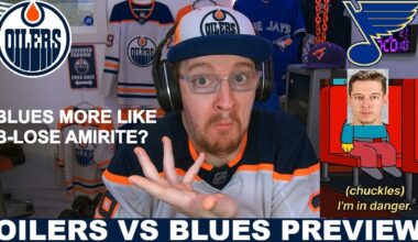 Pre-Game Report: Edmonton Oilers vs St Louis Blues