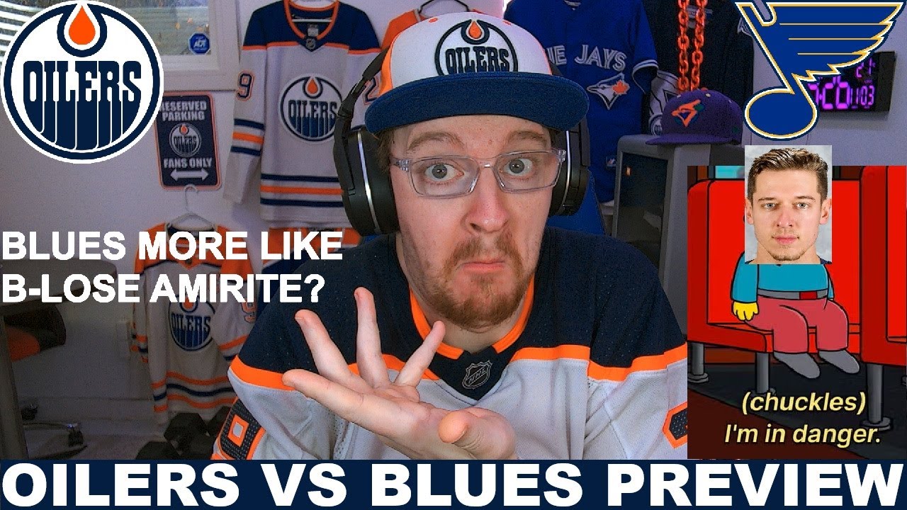 Pre-Game Report: Edmonton Oilers vs St Louis Blues