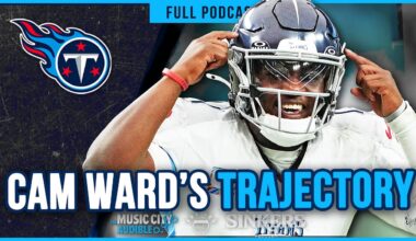 Is Cam Ward Still Trending in the Right Direction? | MCA Titans Podcast
