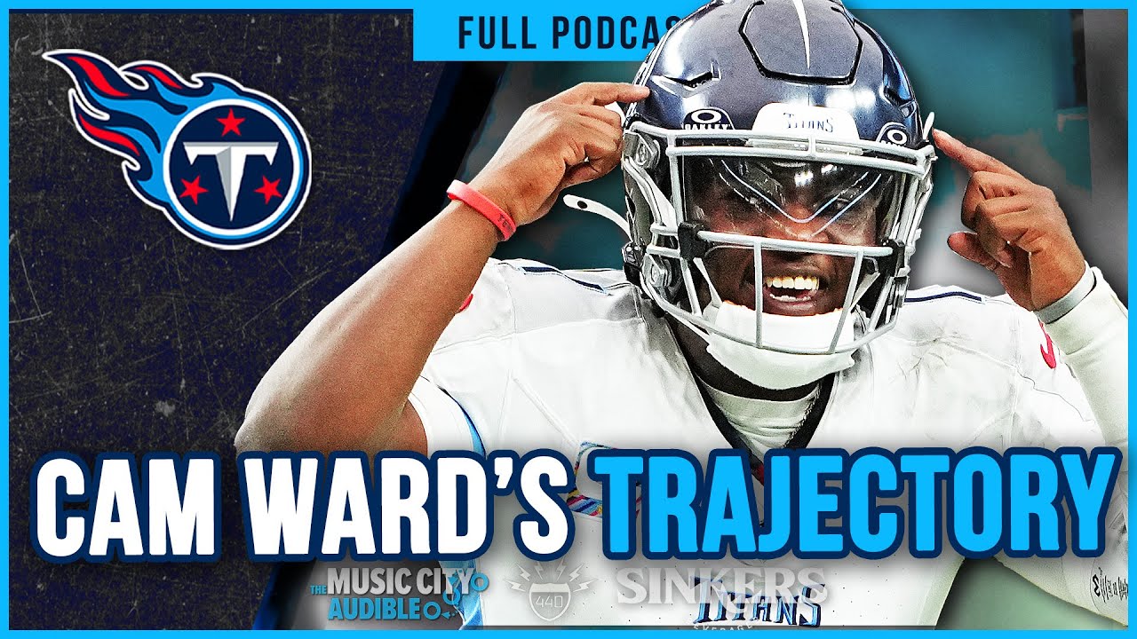 Is Cam Ward Still Trending in the Right Direction? | MCA Titans Podcast