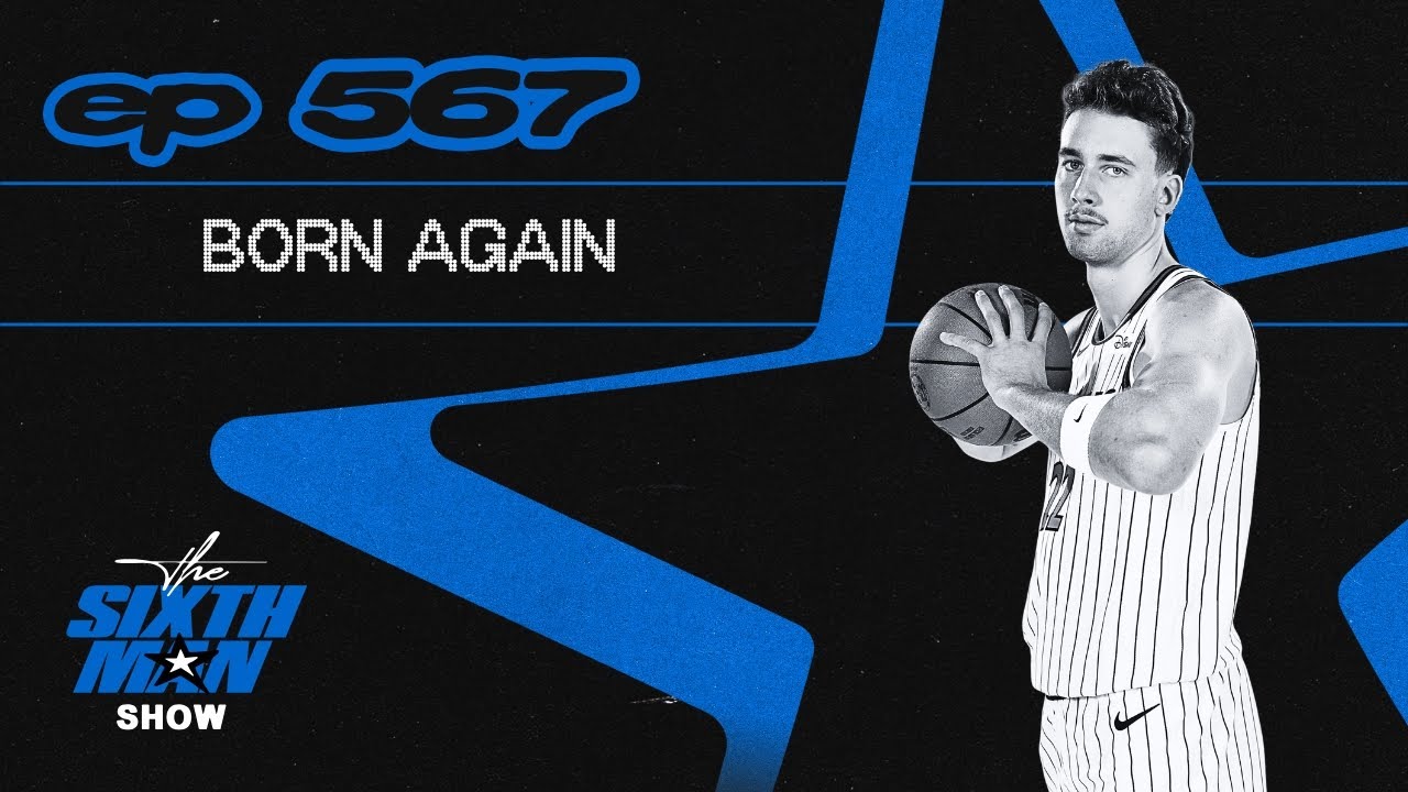EP. 567 - Born Again - Orlando Magic Podcast