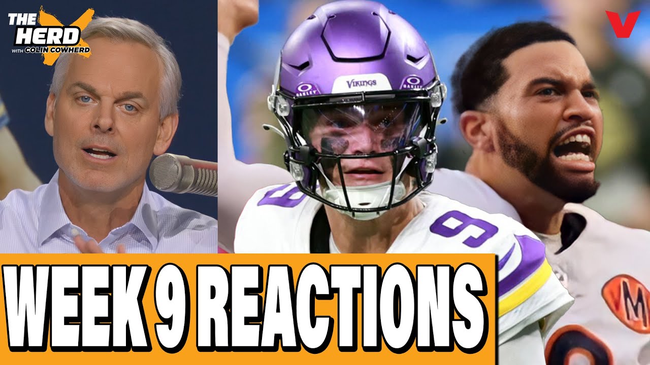Colin Cowherd's NFL Week 9 REACTION: Caleb & Bears IMPROVING, Packers CRISIS, Vikings | THE HERD