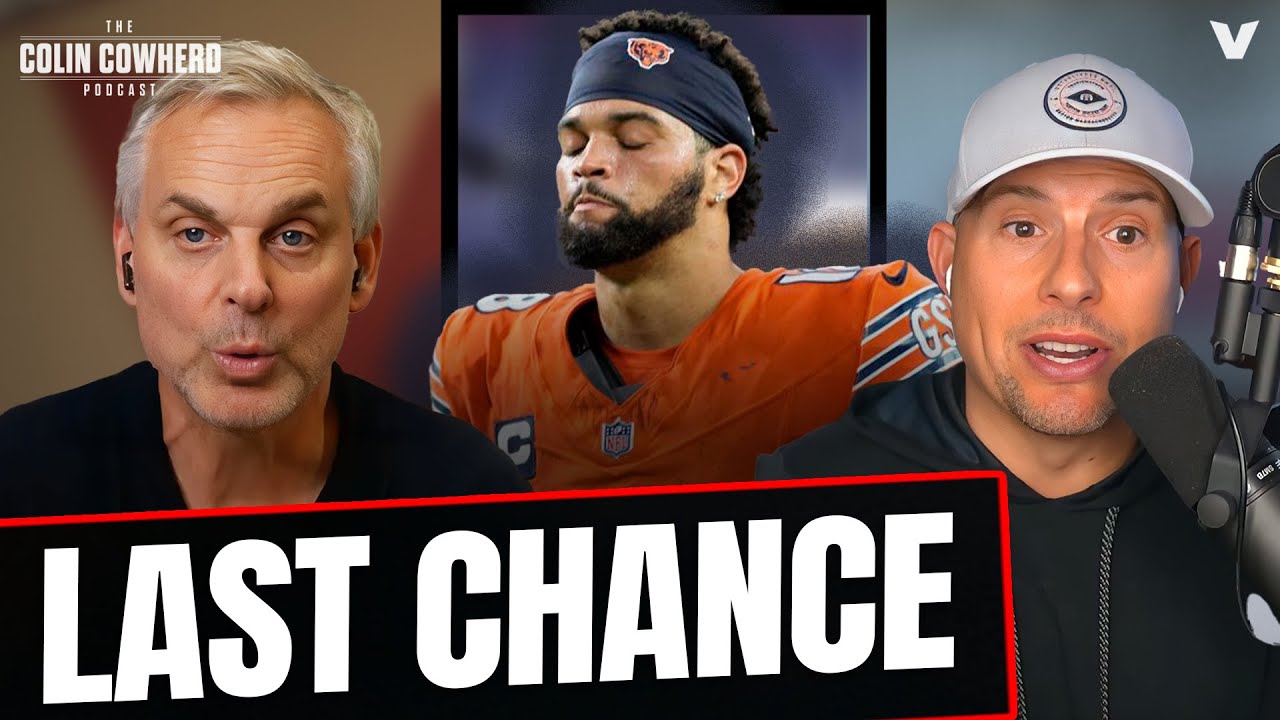 Why this season is Caleb Williams’ LAST CHANCE w/ Chicago Bears & Ben Johnson | Colin Cowherd NFL