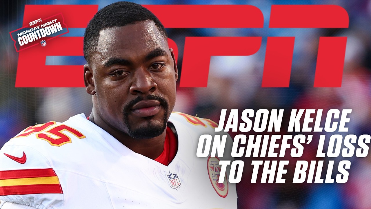 Jason Kelce says Chiefs' loss to the Bills was a BIG ONE! | Monday Night Countdown