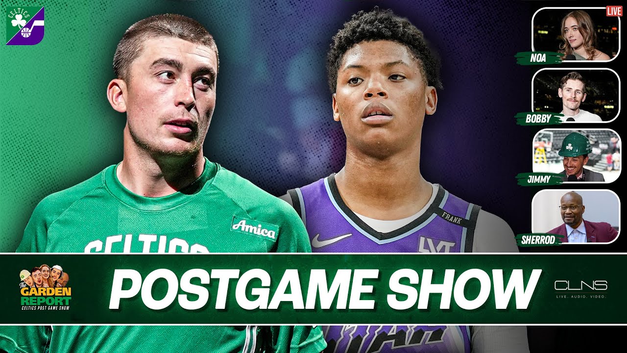 LIVE Garden Report: Celtics vs Jazz Postgame Show on CLNS Media