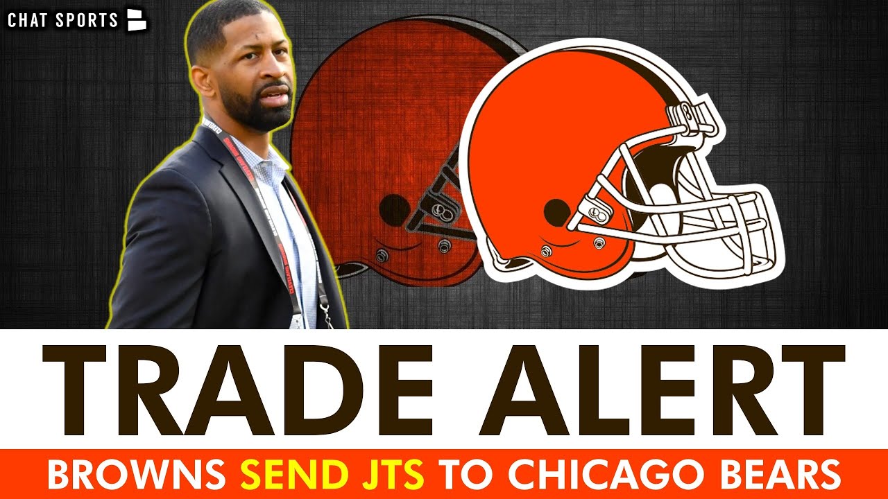 BREAKING: Browns TRADING With Chicago Bears… Andrew Berry Strikes On NFL Trade Deadline Day