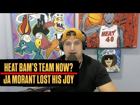 Miami Heat Are Bam Adebayo 's Team Now? | Ja Morant Tries The Ol' Jimmy Butler Joy Playbook