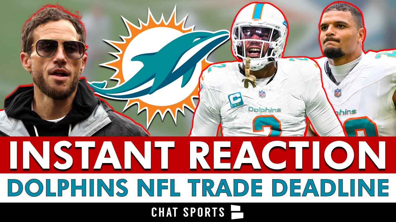 Miami Dolphins NFL Trade Deadline INSTANT REACTION: Minkah Fitzpatrick & Bradley Chubb STAYING
