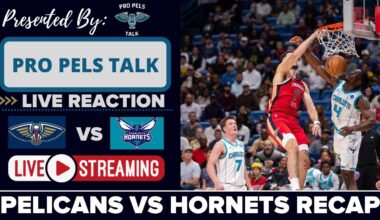 LIVE REACTION POSTGAME SHOW: New Orleans Pelicans vs Charlotte Hornets