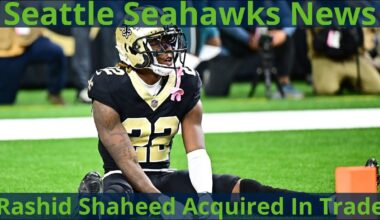 BREAKING NEWS: Seattle Seahawks Trade for WR/KR/PR Rashid Shaheed from the New Orleans Saints