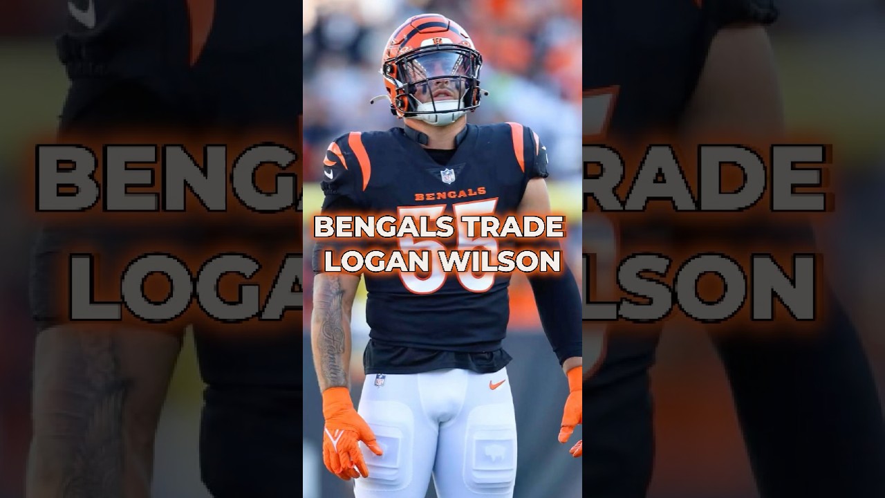 🚨JUST IN🚨 Logan Wilson Traded By Cincinnati Bengals + MAJOR Trey Hendrickson Trade Rumors #shorts