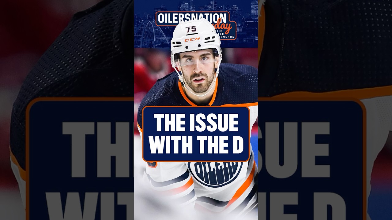 The Edmonton Oilers defensive problems