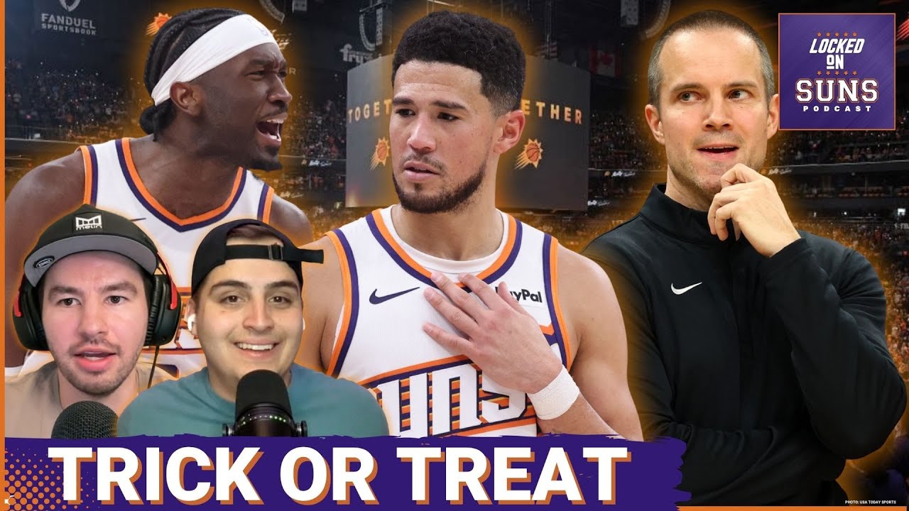 Are These Suns Players A TRICK Or TREAT AND Should Devin Booker Get More Of A Break For Slow Start?
