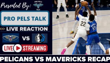 LIVE REACTION POSTGAME SHOW: New Orleans Pelicans vs Dallas Mavericks