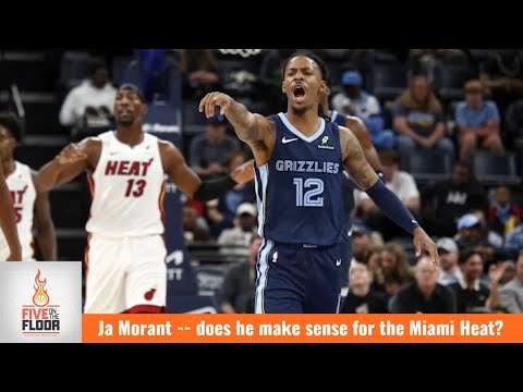 Ja Morant -- does he make sense for the Miami Heat? | Five on the Floor
